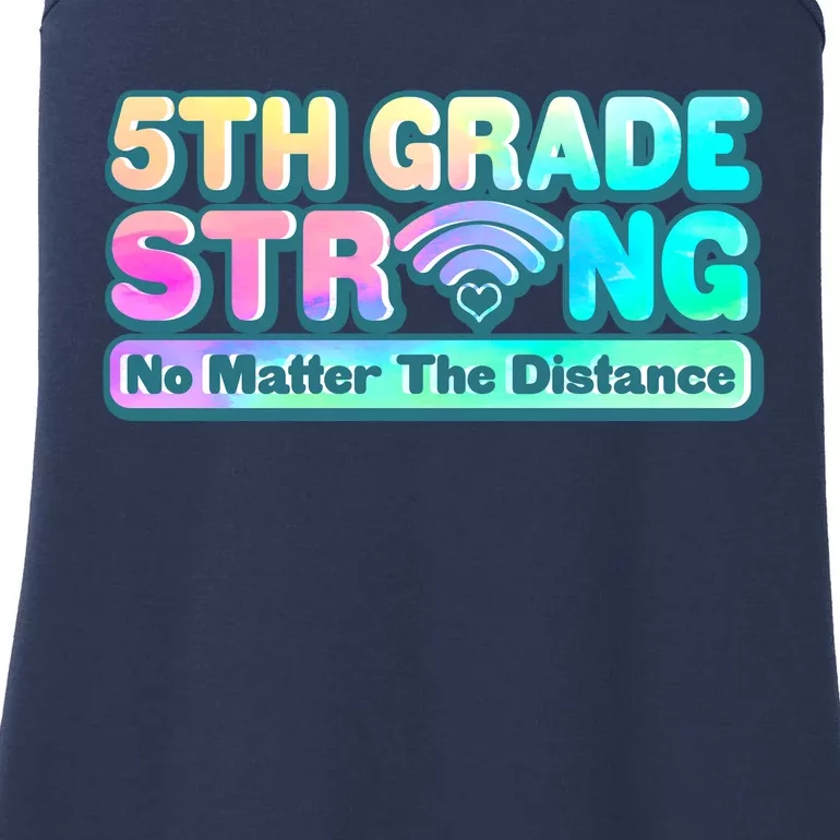 5th Grade Strong No Matter The Distance Distancing Learning Ladies Essential Tank