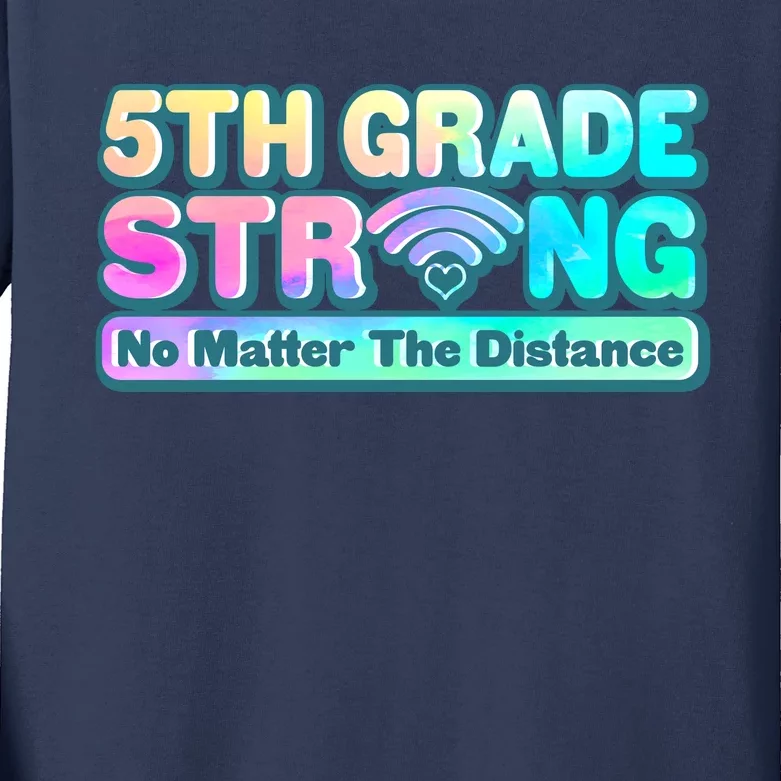 5th Grade Strong No Matter The Distance Distancing Learning Kids Long Sleeve Shirt