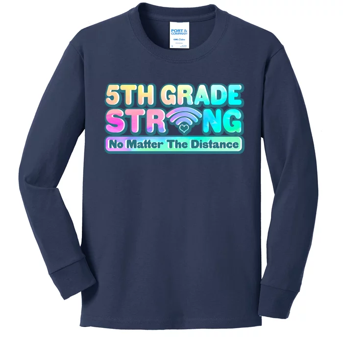 5th Grade Strong No Matter The Distance Distancing Learning Kids Long Sleeve Shirt