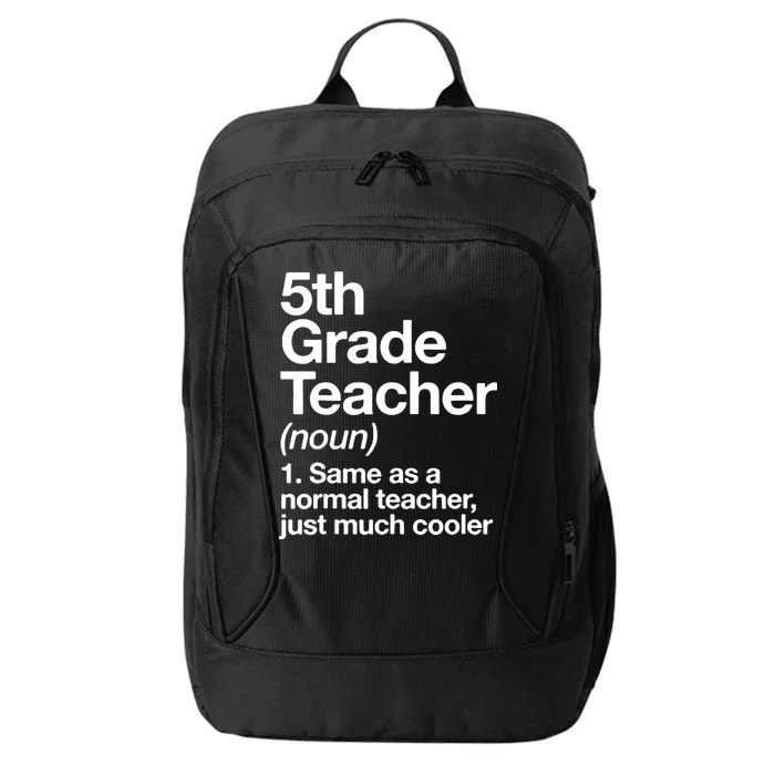 5th Grade Teacher Funny Definition City Backpack