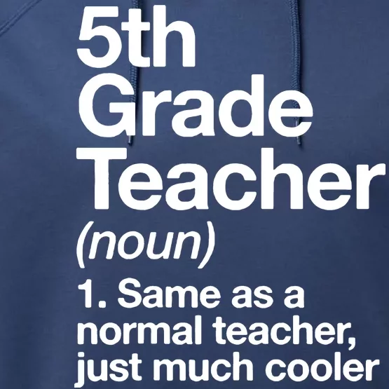 5th Grade Teacher Funny Definition Performance Fleece Hoodie