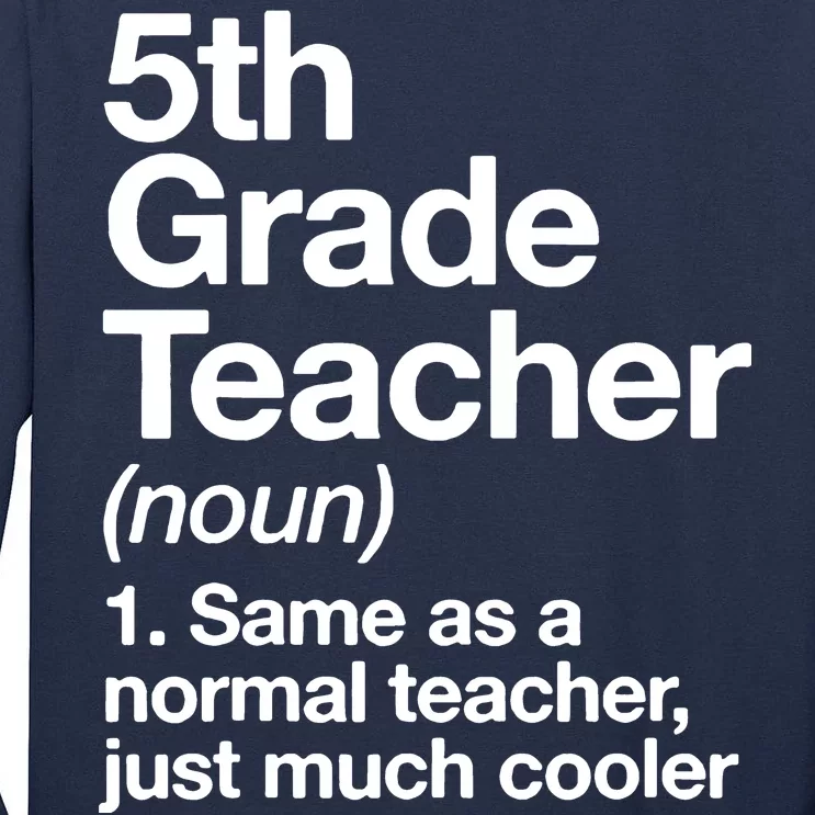 5th Grade Teacher Funny Definition Tall Long Sleeve T-Shirt