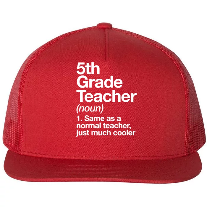 5th Grade Teacher Funny Definition Flat Bill Trucker Hat