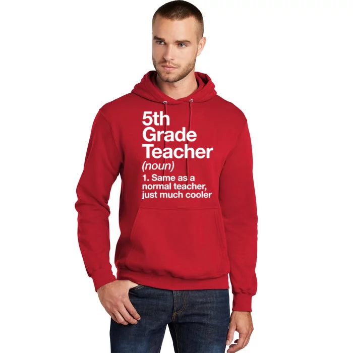 5th Grade Teacher Funny Definition Tall Hoodie