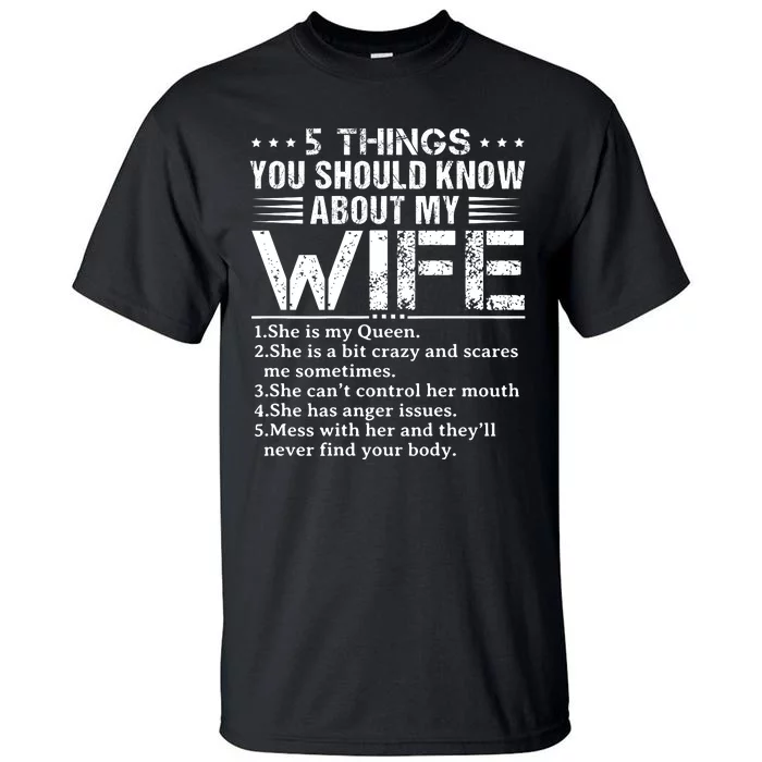 5 Things You Should Know About My Wife Husband Tall T-Shirt