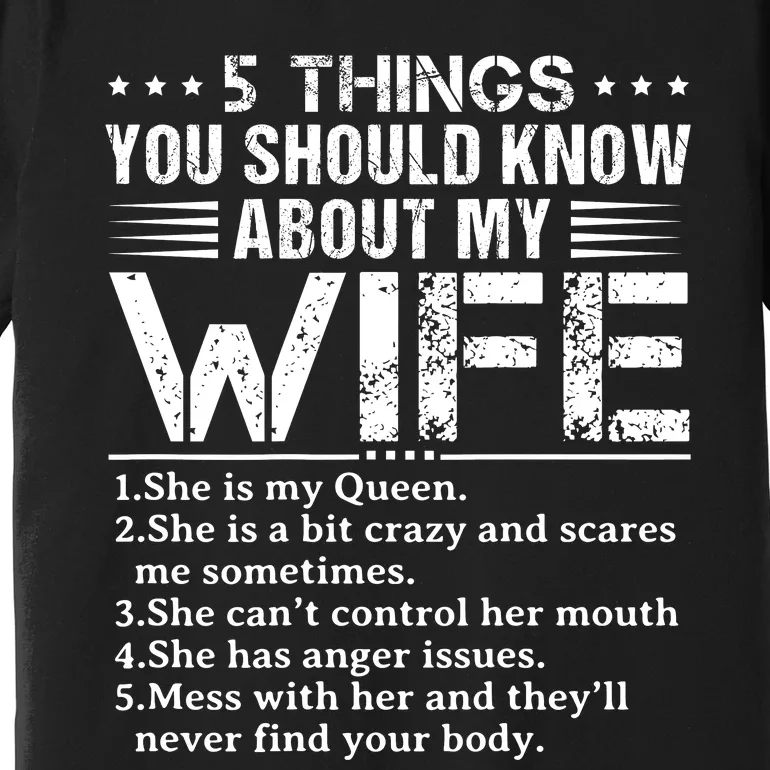 5 Things You Should Know About My Wife Husband Premium T-Shirt