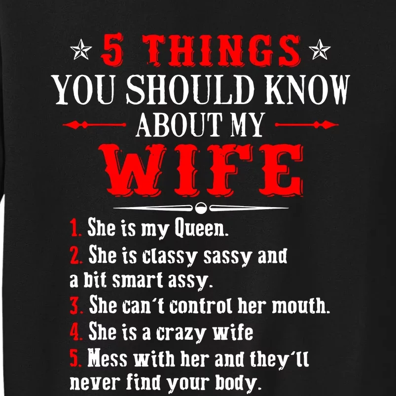 5 Things You Should Know About My Wife Tall Sweatshirt