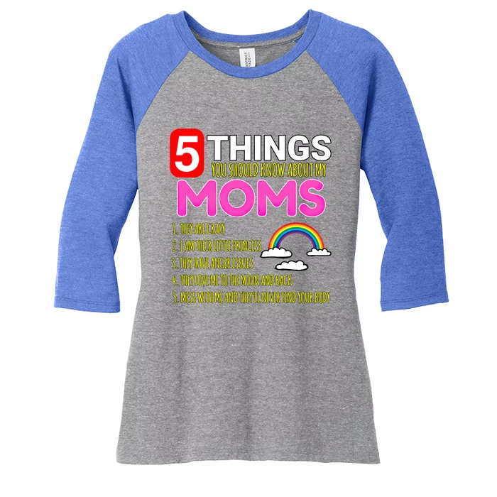 5 Things You Should Know About My Gay Moms Proud Daughter Gift Women's Tri-Blend 3/4-Sleeve Raglan Shirt