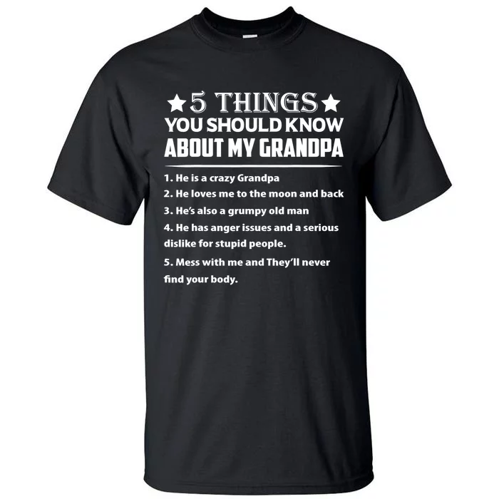 5 Things You Know About My Grandpa He Is My Grandpa Shirt Tall T-Shirt