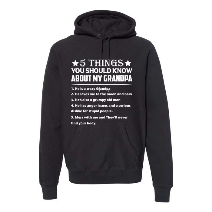 5 Things You Know About My Grandpa He Is My Grandpa Shirt Premium Hoodie