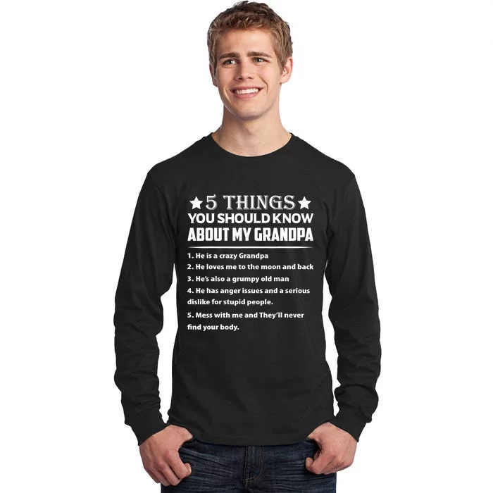 5 Things You Know About My Grandpa He Is My Grandpa Shirt Tall Long Sleeve T-Shirt