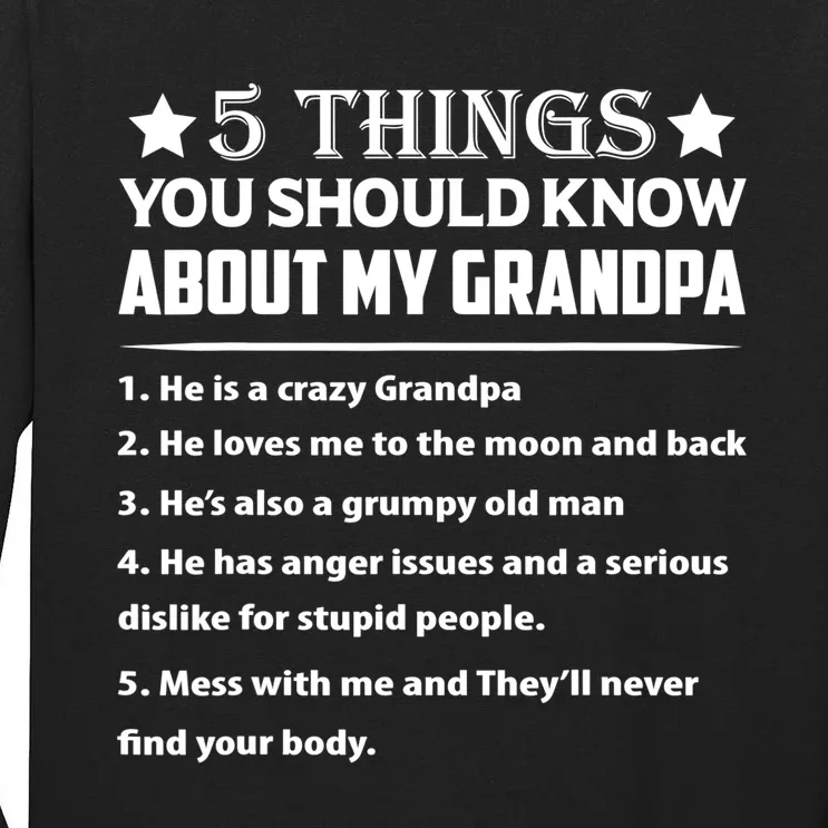 5 Things You Know About My Grandpa He Is My Grandpa Shirt Tall Long Sleeve T-Shirt