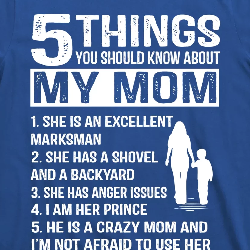 5 Things You Should Know About My Mom Funny Gift T-Shirt