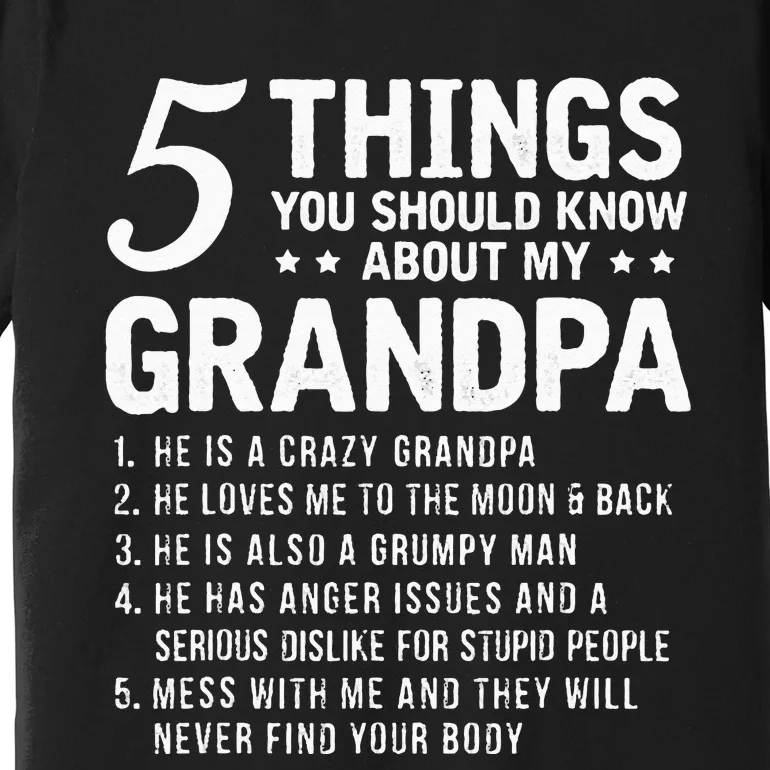 5 Things You Should Know About My Grandpa Funny Grampa Gift Premium T-Shirt