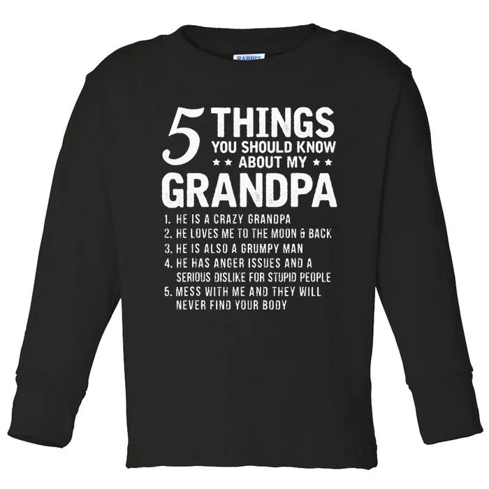 5 Things You Should Know About My Grandpa Funny Grampa Gift Toddler Long Sleeve Shirt