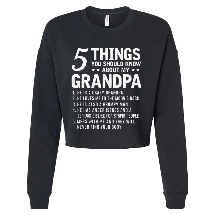 5 Things You Should Know About My Grandpa Funny Grampa Gift Cropped Pullover Crew