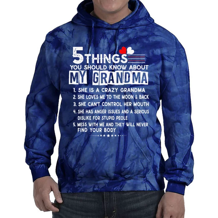 5 Things You Should Know About My Grandma Funny Mother's Day Tie Dye Hoodie