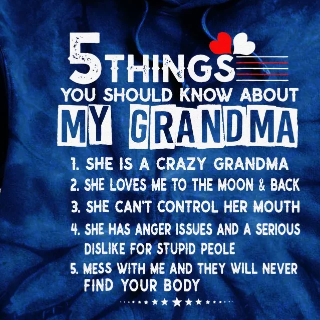 5 Things You Should Know About My Grandma Funny Mother's Day Tie Dye Hoodie