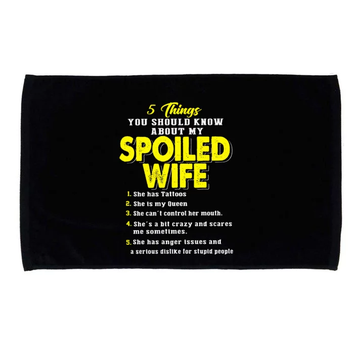 5 Things You Should Know About My Spoiled Wife Microfiber Hand Towel