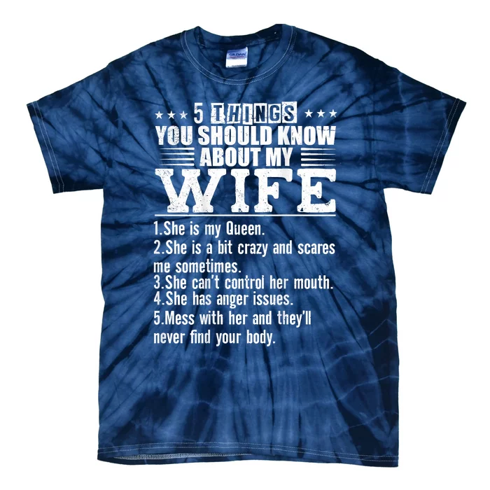 5 Things You Should Know About My Wife Tie-Dye T-Shirt