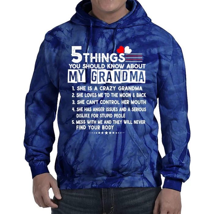 5 Things You Should Know About My Grandma Funny Mother's Day Tie Dye Hoodie