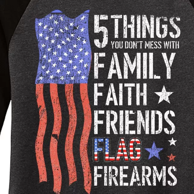 5 Things You Don’t Mess With Family Faith Friends Firearms Women's Tri-Blend 3/4-Sleeve Raglan Shirt