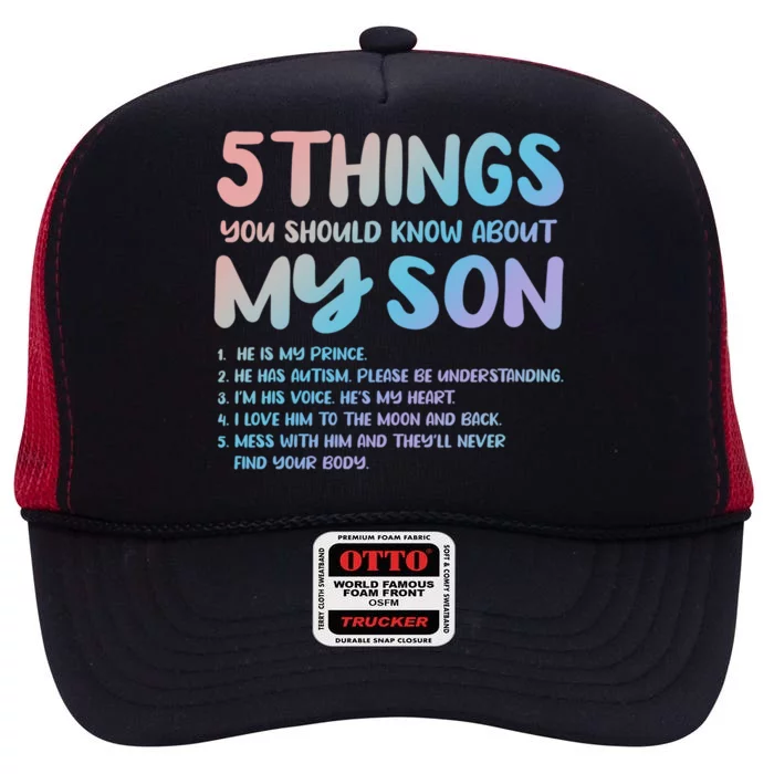 5 Things You Should Know About My Son Gift Proud Autism Parent Gift High Crown Mesh Trucker Hat