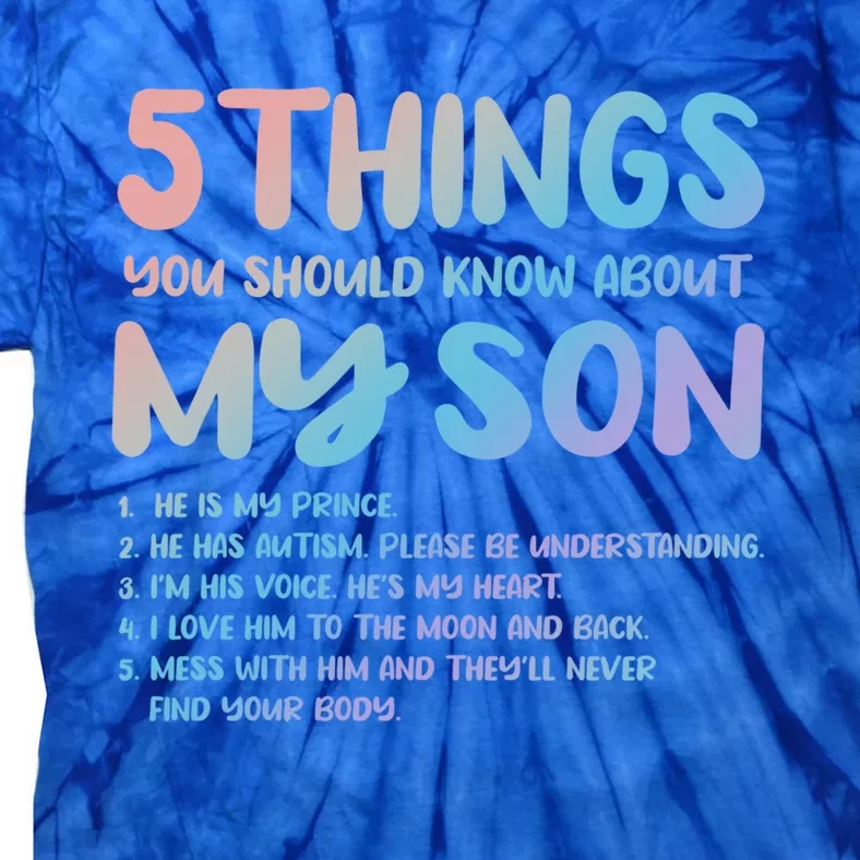 5 Things You Should Know About My Son Gift Proud Autism Parent Gift Tie-Dye T-Shirt