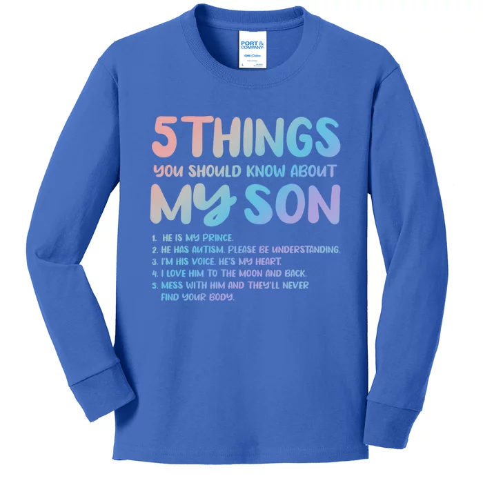 5 Things You Should Know About My Son Gift Proud Autism Parent Gift Kids Long Sleeve Shirt