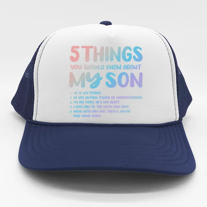 5 Things You Should Know About My Son Gift Proud Autism Parent Gift Trucker Hat