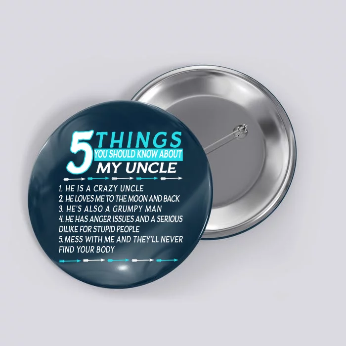 5 Things You Should Know About My Uncle Funny Button