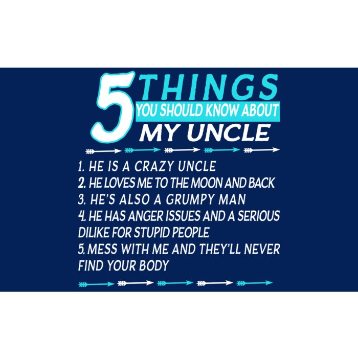 5 Things You Should Know About My Uncle Funny Bumper Sticker