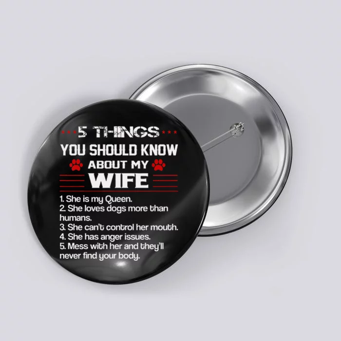 5 Things You Should Know About My Wife Funny Dog Paw Button