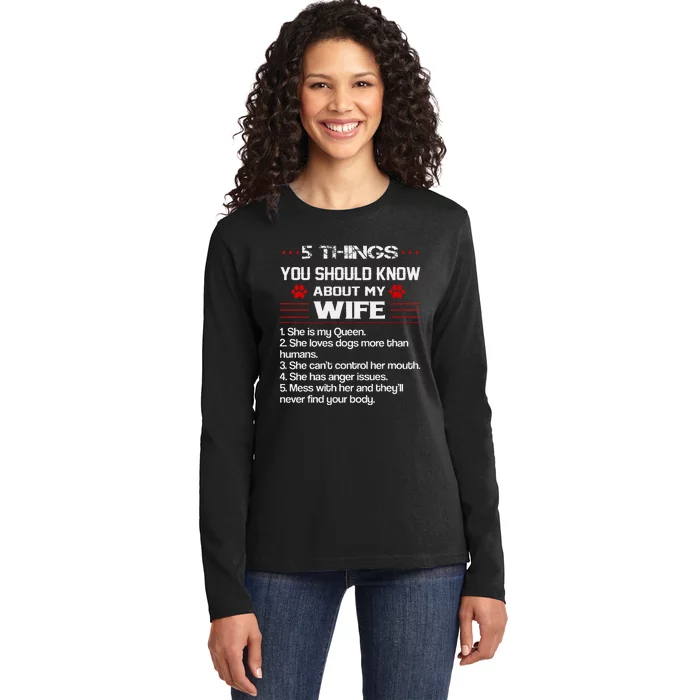 5 Things You Should Know About My Wife Funny Dog Paw Ladies Long Sleeve Shirt