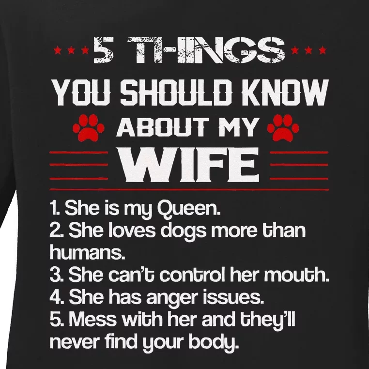 5 Things You Should Know About My Wife Funny Dog Paw Ladies Long Sleeve Shirt