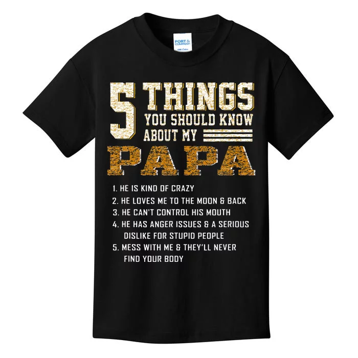 5 Things You Should Know About My Papa Father's Day Kids T-Shirt