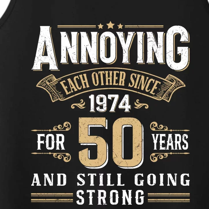 50th Wedding Anniversary Annoying Each Other Since 1974 Performance Tank