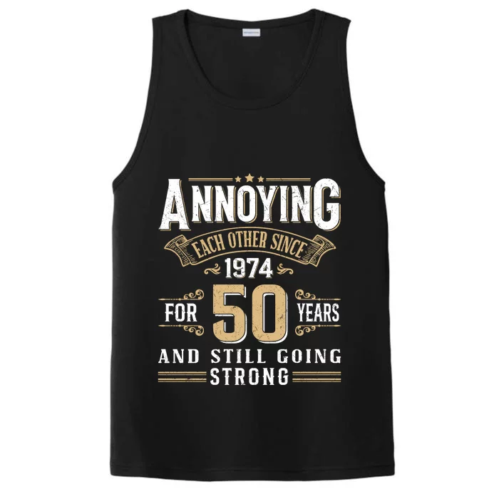 50th Wedding Anniversary Annoying Each Other Since 1974 Performance Tank