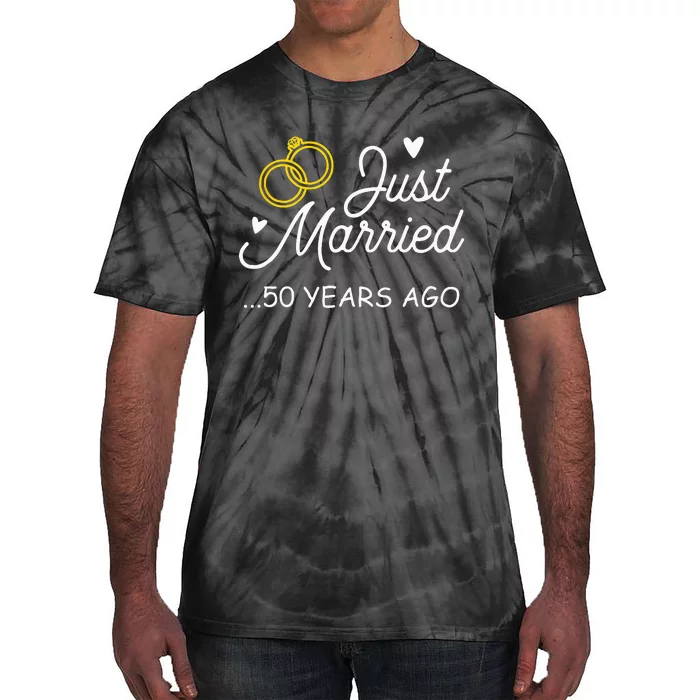 50th Wedding Anniversary Just Married 50 Years Ago Tie-Dye T-Shirt