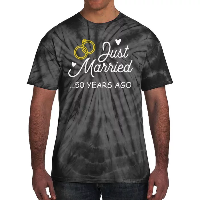 50th Wedding Anniversary Just Married 50 Years Ago Tie-Dye T-Shirt