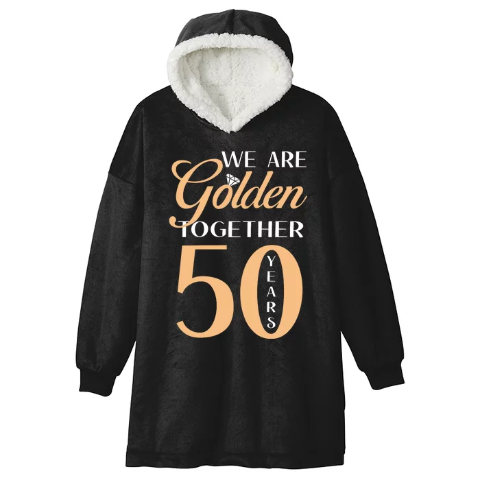 50th Wedding Anniversary We Are Golden Together 50 Years Hooded Wearable Blanket