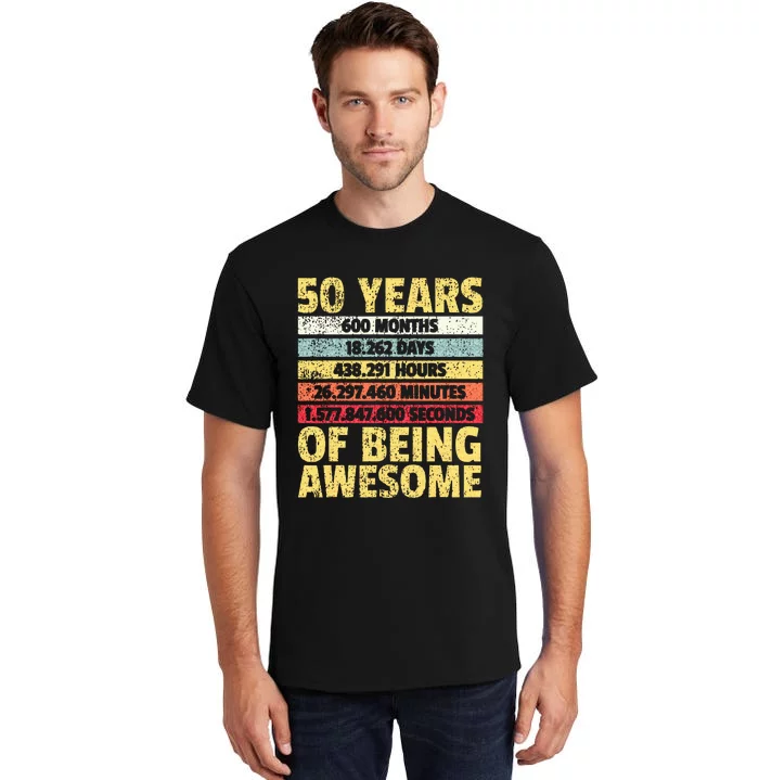 50 Years Awesome I Days Hours Minutes I 50th Birthday Tall T-Shirt