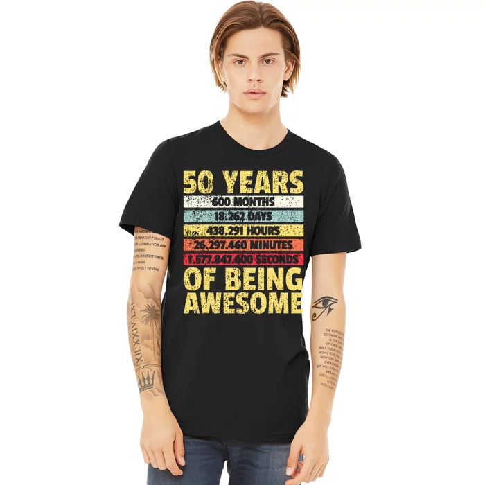 50 Years Awesome I Days Hours Minutes I 50th Birthday Premium T-Shirt