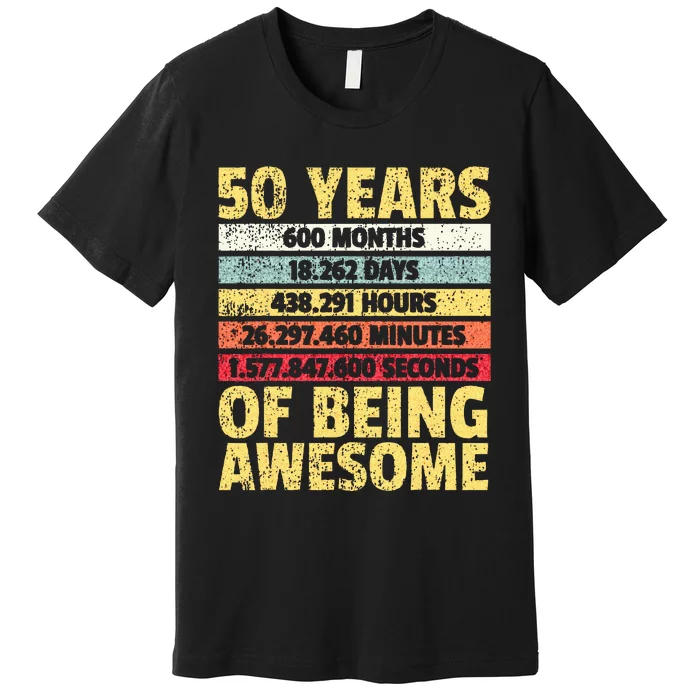 50 Years Awesome I Days Hours Minutes I 50th Birthday Premium T-Shirt