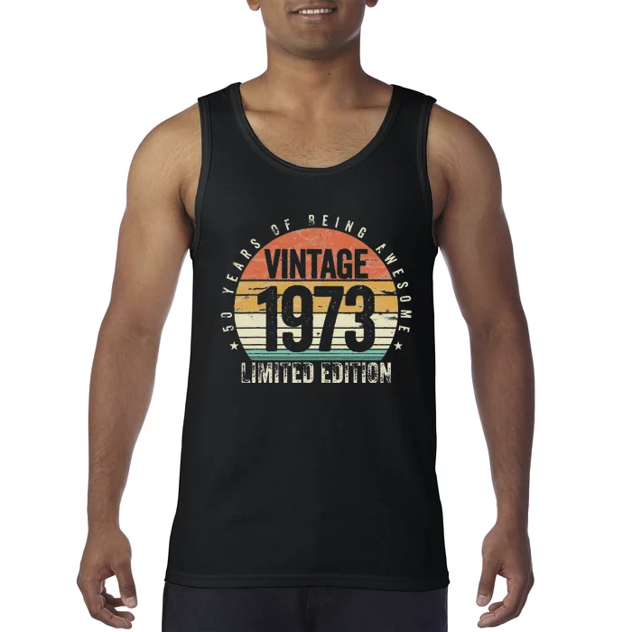 50 Years Being Awesome Vintage 1973 Limited Edition Birthday Tank Top