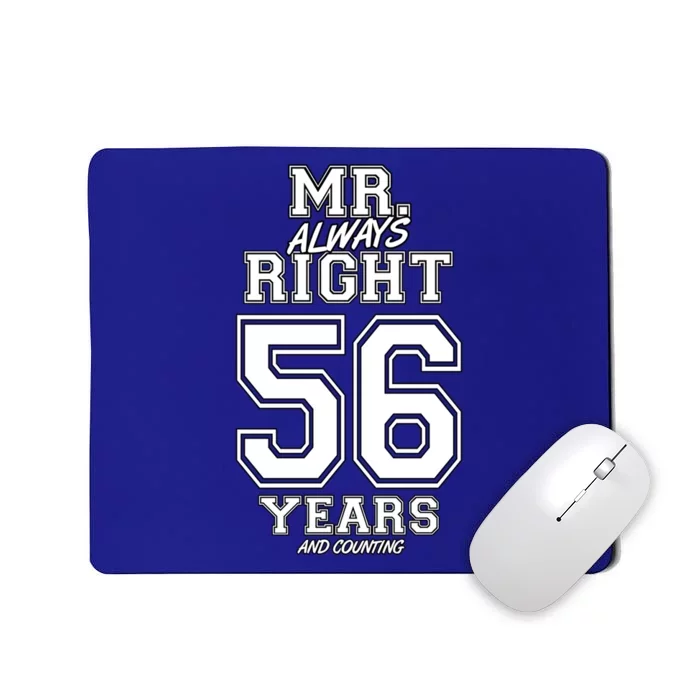 56 Years Being Mr Always Right Funny Couples Anniversary Gift Mousepad