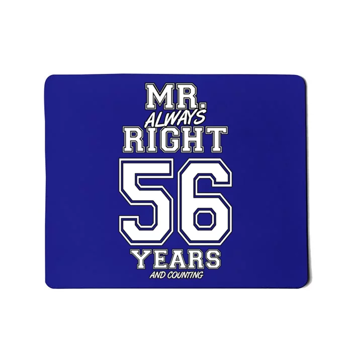 56 Years Being Mr Always Right Funny Couples Anniversary Gift Mousepad