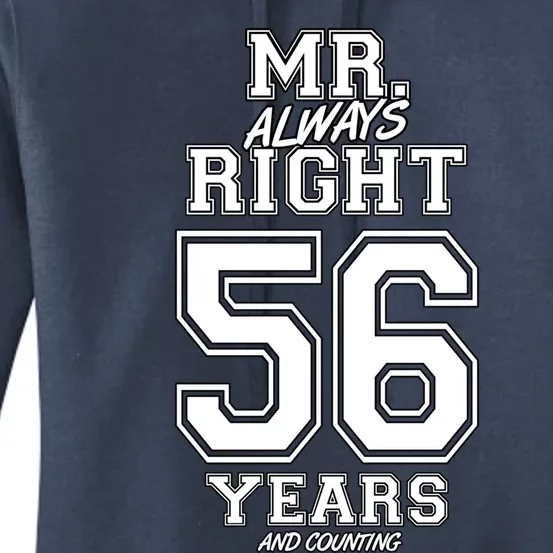 56 Years Being Mr Always Right Funny Couples Anniversary Gift Women's Pullover Hoodie