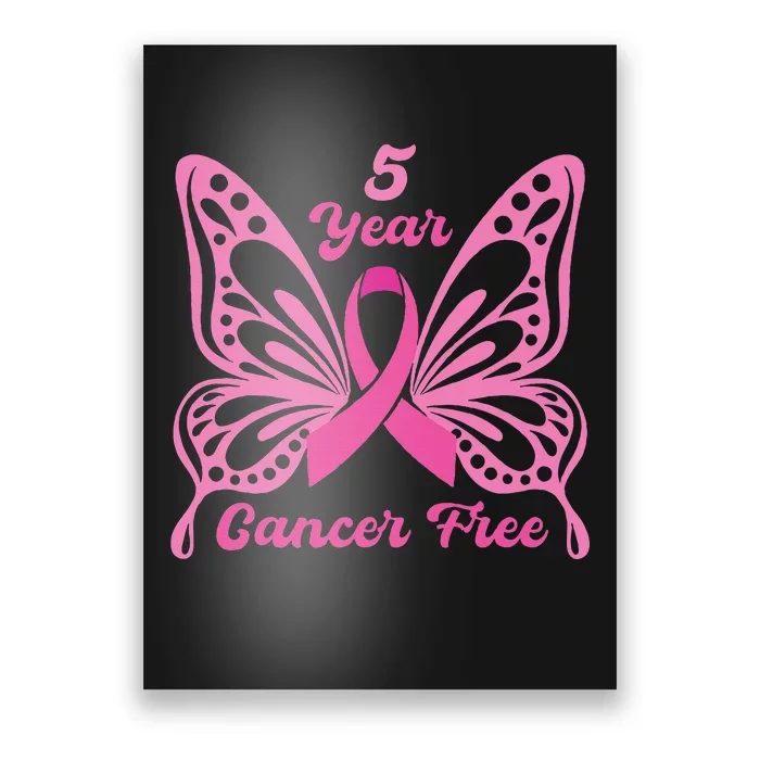 5 Year Cancer Free Breast Cancer Awareness Butterfly Women Poster