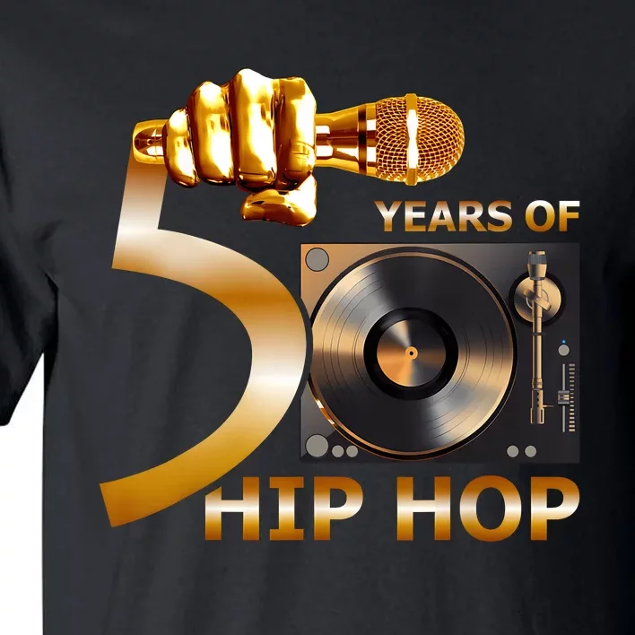 50 Years Hip Hop 50th Anniversary Hip Hop Celebration Tall T-Shirt